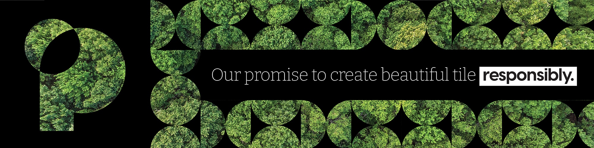 Our promise to create beautiful tile responsibly